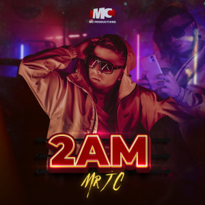 收聽Mr Jc的2 Am歌詞歌曲