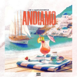Listen to Andiamo (Explicit) song with lyrics from Lmp