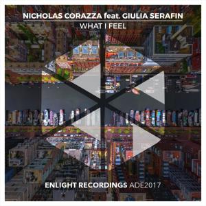 Listen to What I Feel (feat. Giulia Serafin) song with lyrics from Nicholas Corazza