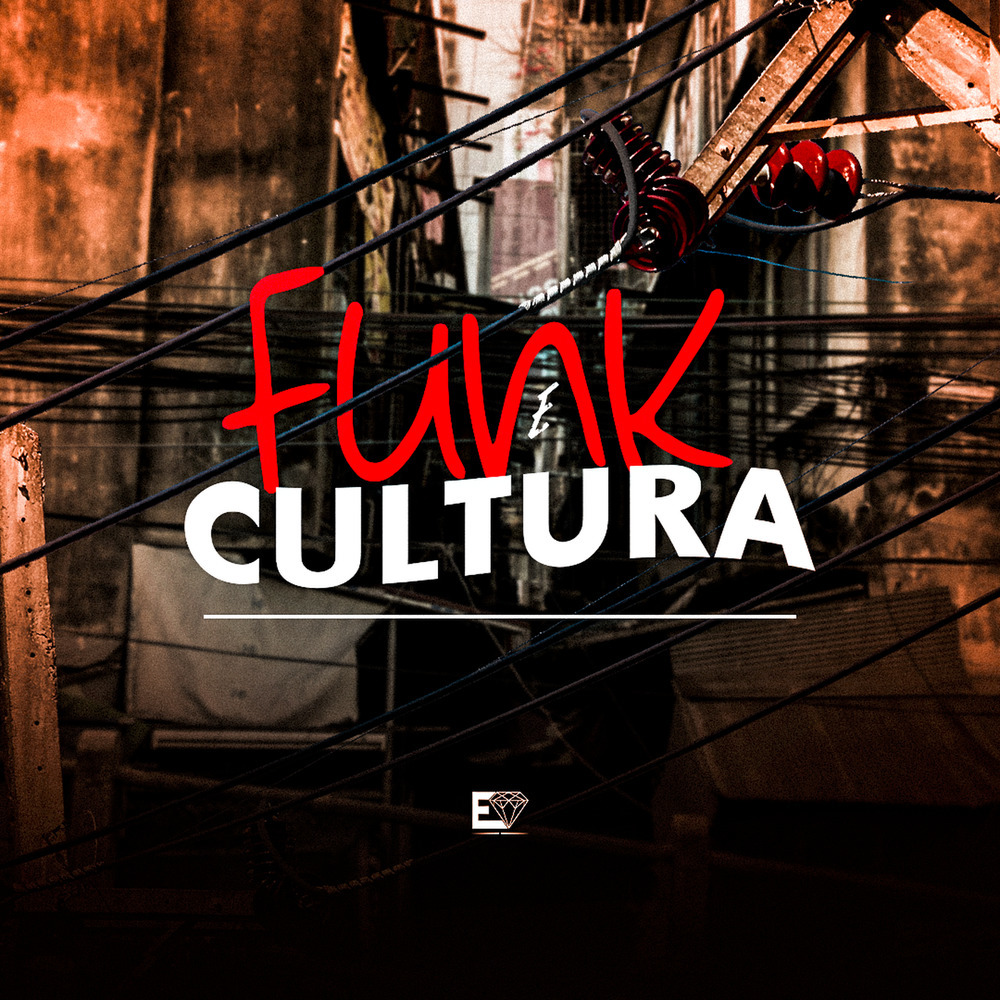 Funk É Cultura (Explicit)
