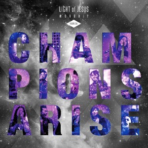 อัลบัม Champions Arise ศิลปิน LOJ Worship