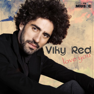 收聽Viky Red的Love You歌詞歌曲