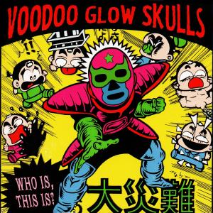 收聽Voodoo Glow Skulls的Revenge of the Nerds歌詞歌曲