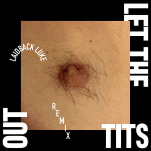 De Jeugd Van Tegenwoordig的專輯Let The Tits Out