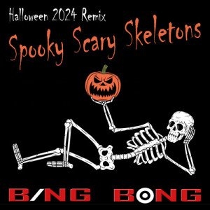 Listen to Spooky Scary Skeletons (Halloween 2024 Remix) song with lyrics from Bing Bong