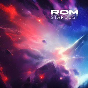 อัลบัม Stardust ศิลปิน Rom