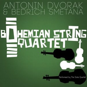 The Duke Quartet的專輯Antonin Dvorak & Bedrich Smetana: Bohemian String Quartets