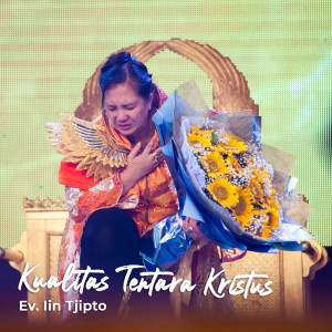 ดาวน์โหลดและฟังเพลง Kualitas Tentara Kristus พร้อมเนื้อเพลงจาก Ev. Lin Tjipto