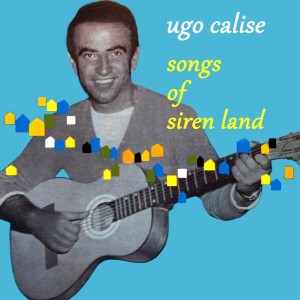 Ugo Calise的專輯Songs Of Siren Land
