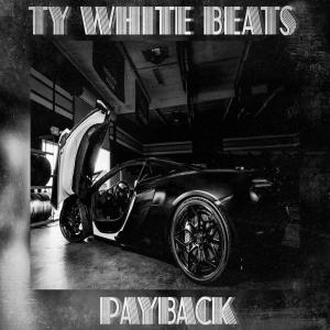 Ty White Beats的專輯Payback