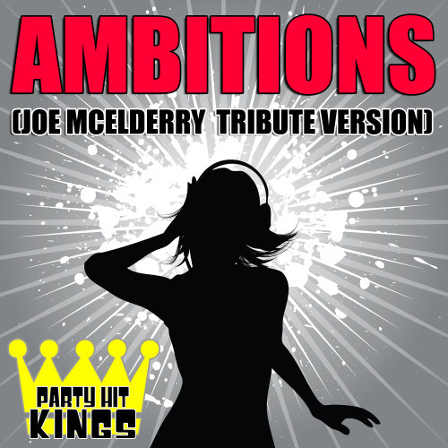 Ambitions (Joe McElderry Tribute Version)