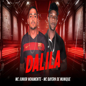 收聽Mc Junior Novamente的Dalila歌詞歌曲