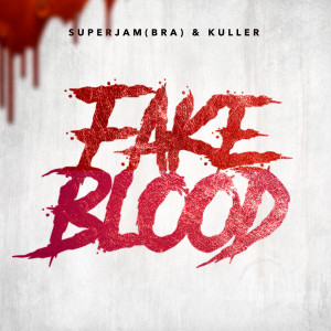 อัลบัม Fake Blood ศิลปิน SuperJam (BRA)