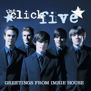 Greetings From Imrie House (iTunes Exclusive) dari The Click Five
