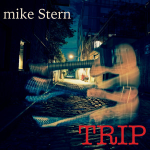 Mike Stern的專輯Trip