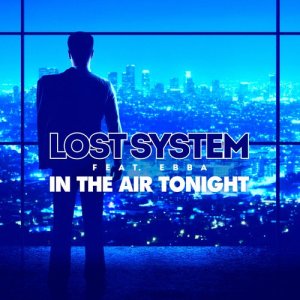 收聽Lost System的In the Air Tonight歌詞歌曲