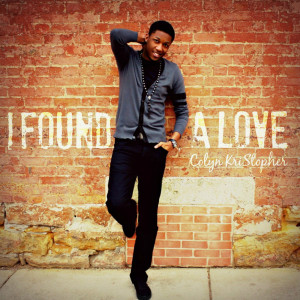 收听Colyn KriStopher的I Found a Love歌词歌曲