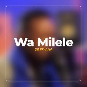 Album Wa Milele from Dr. Ipyana