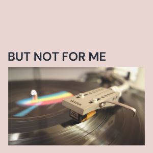อัลบัม But Not for Me ศิลปิน Doris Day