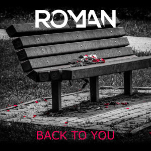 收听Roman的Back to You歌词歌曲
