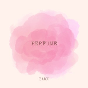 Listen to PERFUME song with lyrics from Tamu
