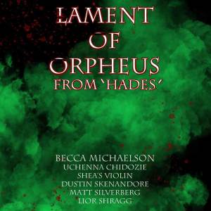 Album Lament of Orpheus (From "Hades") from Becca Michaelson