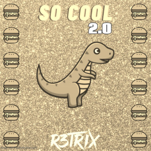 收聽R3trix的So Cool 2.0歌詞歌曲