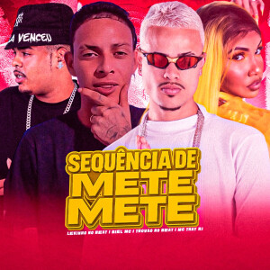 收聽Lekinho no Beat的Sequência de Mete Mete (Explicit)歌詞歌曲