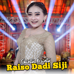 Dengarkan Raiso Dadi Siji lagu dari Shinta Arsinta dengan lirik
