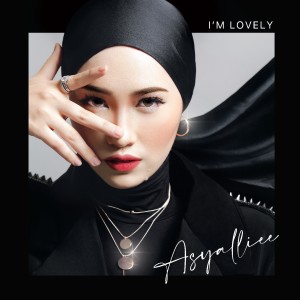 Dengarkan lagu I'm Lovely nyanyian Asyalliee dengan lirik