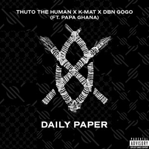 Thuto The Human的專輯Daily Paper (feat. Papa Ghana)
