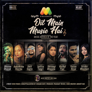 Listen to Dil Main Music Hai song with lyrics from Bhaven Dhanak