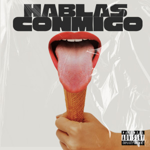 DuFarol Mc的專輯hablas conmigo (Explicit)