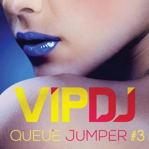VIP DJ Queue Jumper #3