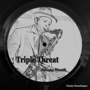 Album Triple Threat from Jimmy Heath