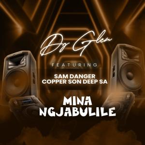 DJ Glen的專輯Mina Ngjabulile (feat. Sam Danger & Copper Son Deep SA)