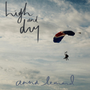 收听Anna Leonard的High and Dry歌词歌曲