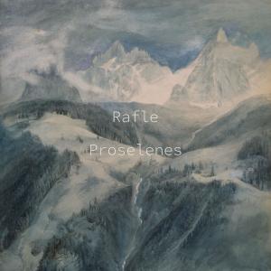 收聽Rafle的Proselenes歌詞歌曲