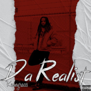 Album Da Realist (Explicit) from Kennyraccs
