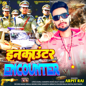 Listen to Encounter song with lyrics from Arpit Raj