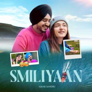 收听Amar Sandhu的Smiliyaan歌词歌曲