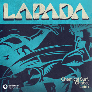 收聽Chemical Surf的Lapada歌詞歌曲
