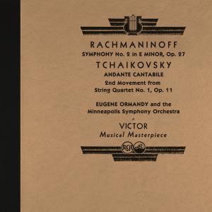 อัลบัม Ormandy Conducts Rachmaninoff's Symphony No. 2 & Tchaikovsky's String Quartet No. 1, Op. 11: II. Andante cantabile (2022 Remastered Version) ศิลปิน 奥曼第