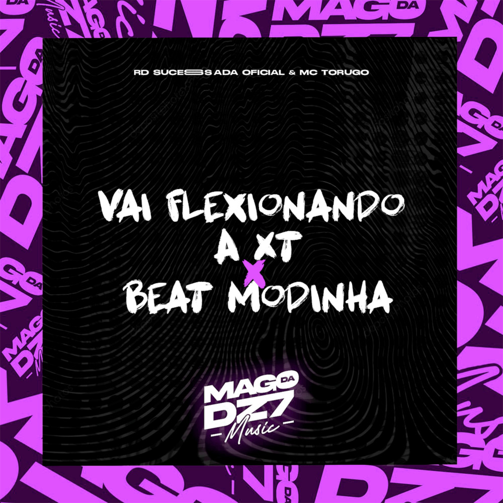 Vai Flexionando a Xt Vs Beat Modinha (Explicit)