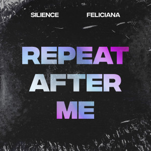 Silience的专辑Repeat After Me