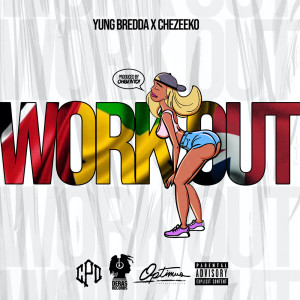 ดาวน์โหลดและฟังเพลง Work Out (Explicit) พร้อมเนื้อเพลงจาก Yung Bredda