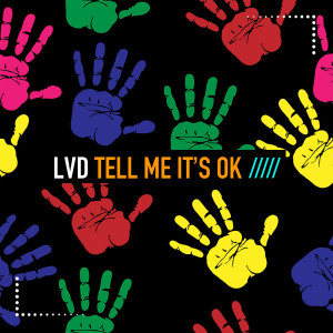 Listen to Tell Me It's Ok (Sunflare Mix) song with lyrics from LVD