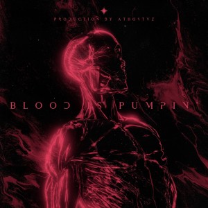 收聽Athostvz的Blood Is Pumpin'歌詞歌曲