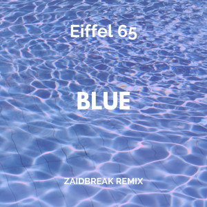 Album Blue (Zaidbreak Remix) from Zaidbreak