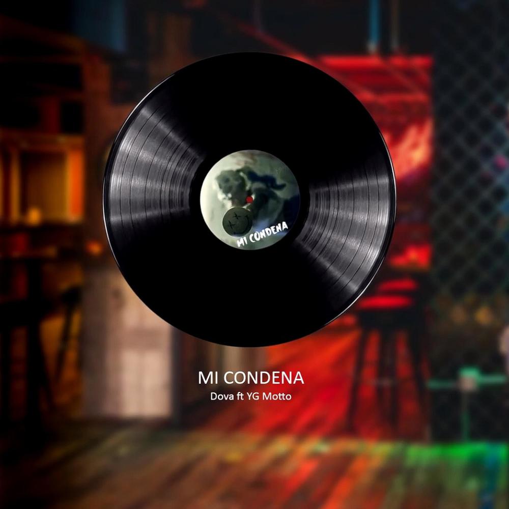 Mi condena (feat. Dova & YGmotto)